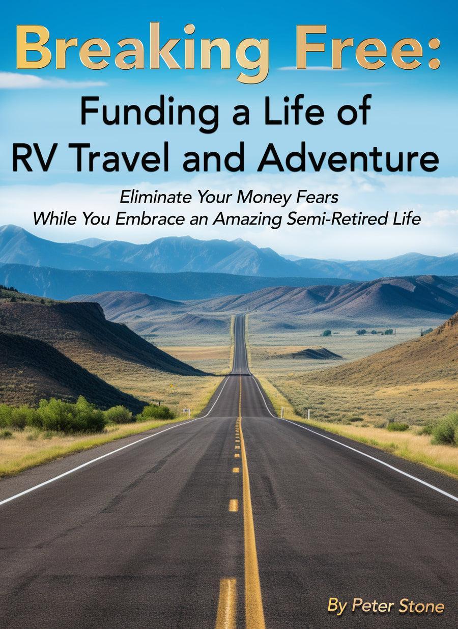 Breaking Free : Funding a Life of RV Travel and Adventure Paperback Book - DiveSilver Jewelry